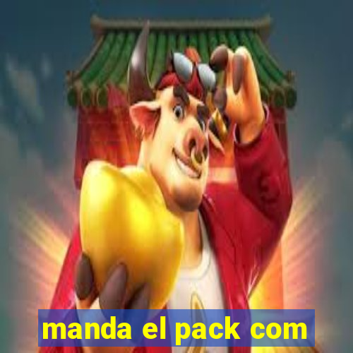 manda el pack com